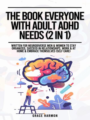 cover image of The Book Everyone With Adult ADHD Needs (2 in 1)